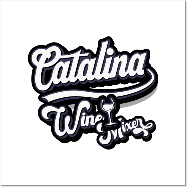 Catalina wine Wall Art by djwalesfood